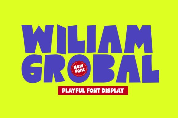 Wiliam Grobal: A Creative Font for Playful Projects